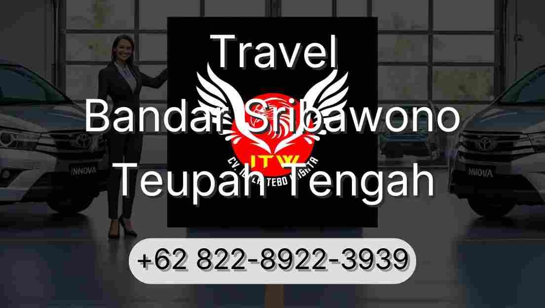 Travel Bandar Sribawono Teupah Tengah