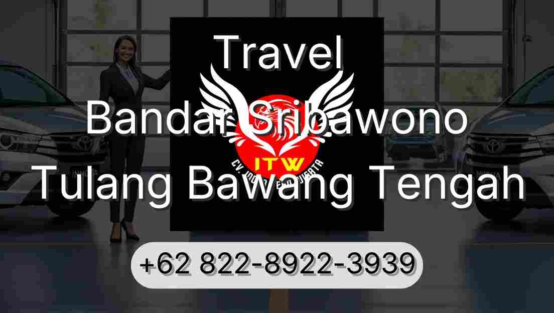 Travel Bandar Sribawono Tulang Bawang Tengah