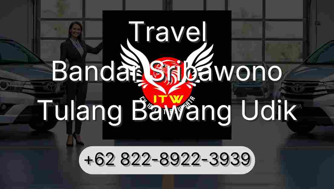 Travel Bandar Sribawono Tulang Bawang Udik
