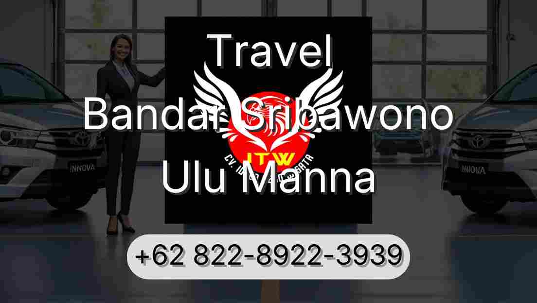Travel Bandar Sribawono Ulu Manna