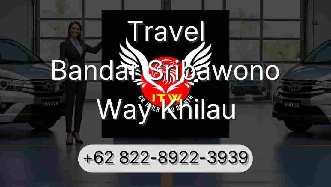 Travel Bandar Sribawono Way Khilau