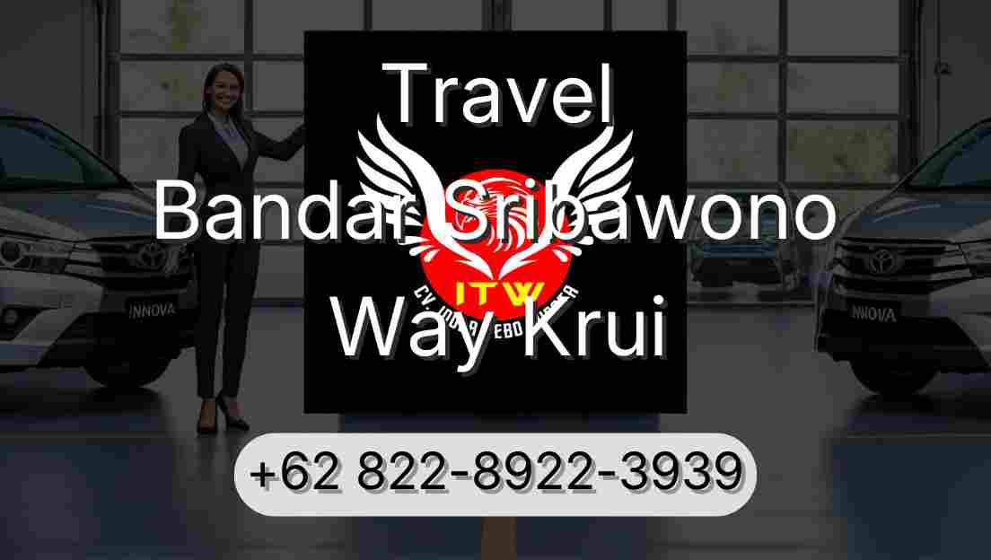 Travel Bandar Sribawono Way Krui