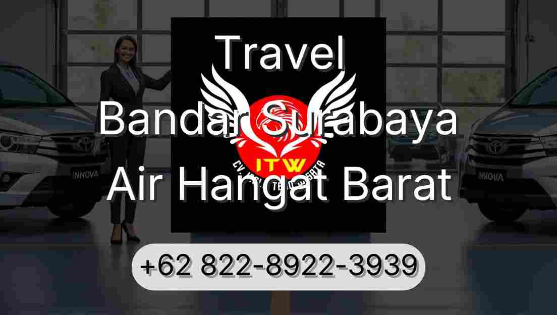Travel Bandar Surabaya Air Hangat Barat