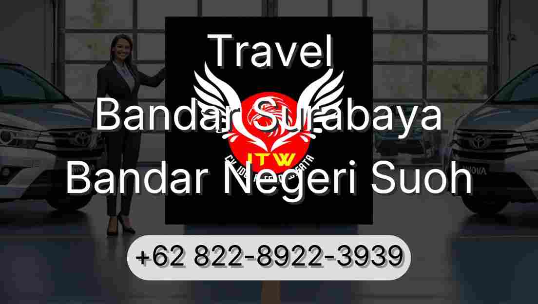 Travel Bandar Surabaya Bandar Negeri Suoh