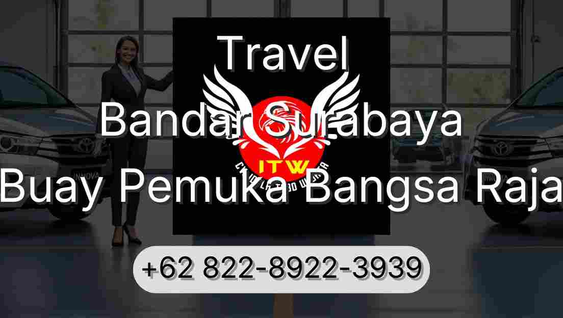 Travel Bandar Surabaya Buay Pemuka Bangsa Raja
