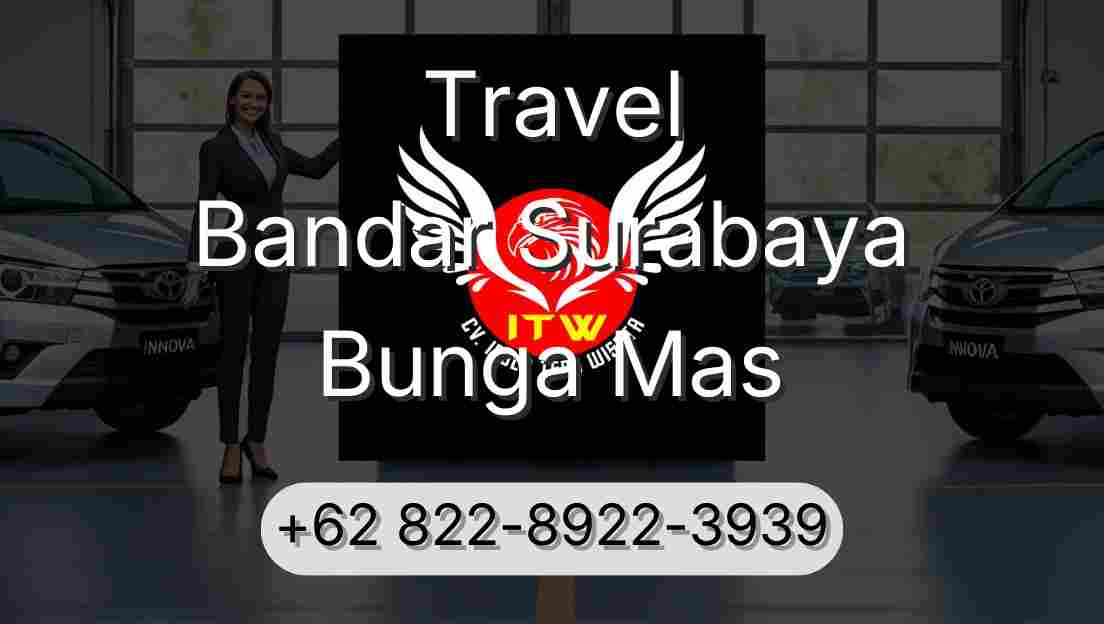 Travel Bandar Surabaya Bunga Mas