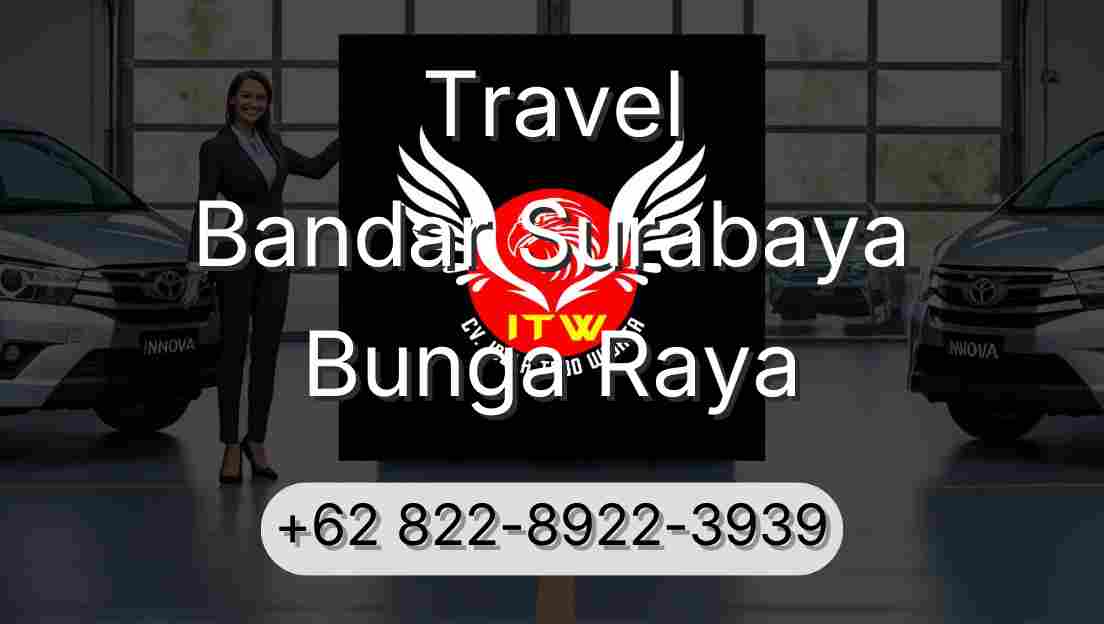Travel Bandar Surabaya Bunga Raya