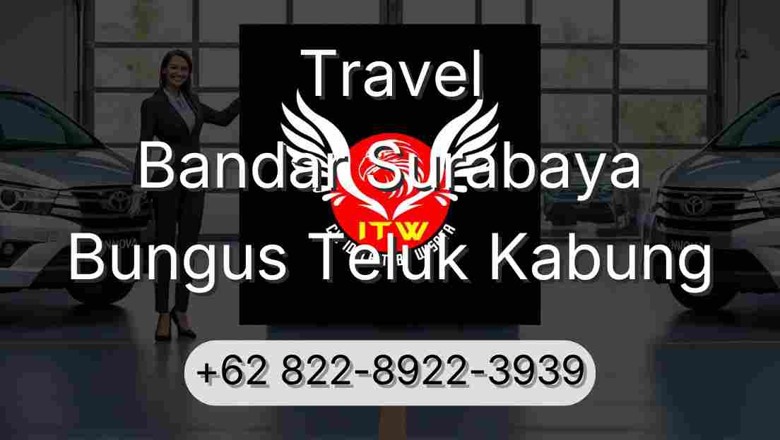Travel Bandar Surabaya Bungus Teluk Kabung