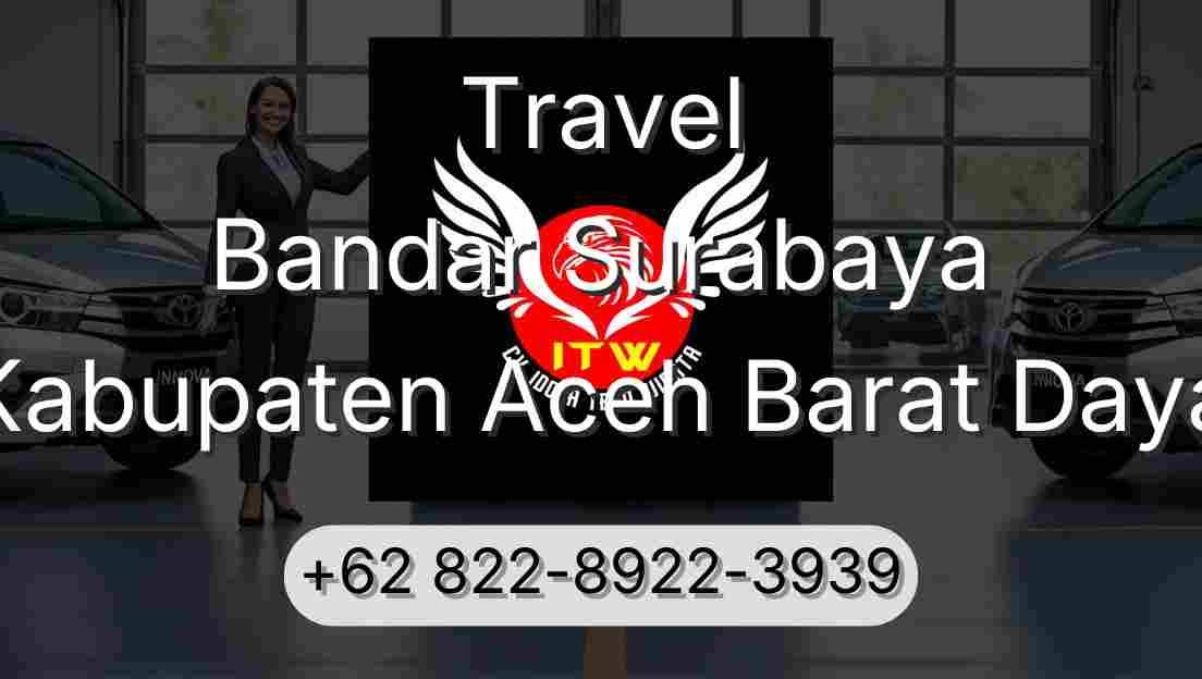 Travel Bandar Surabaya Kabupaten Aceh Barat Daya