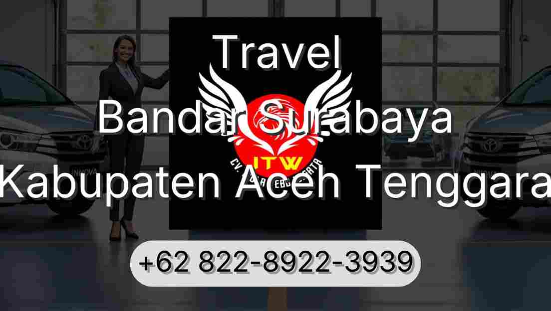 Travel Bandar Surabaya Kabupaten Aceh Tenggara