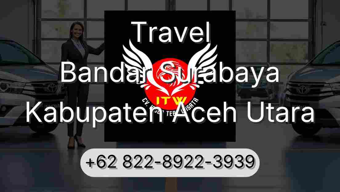 Travel Bandar Surabaya Kabupaten Aceh Utara
