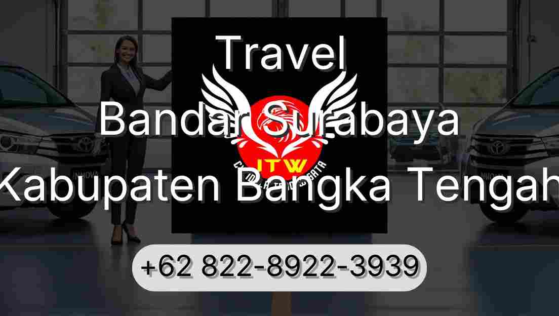 Travel Bandar Surabaya Kabupaten Bangka Tengah