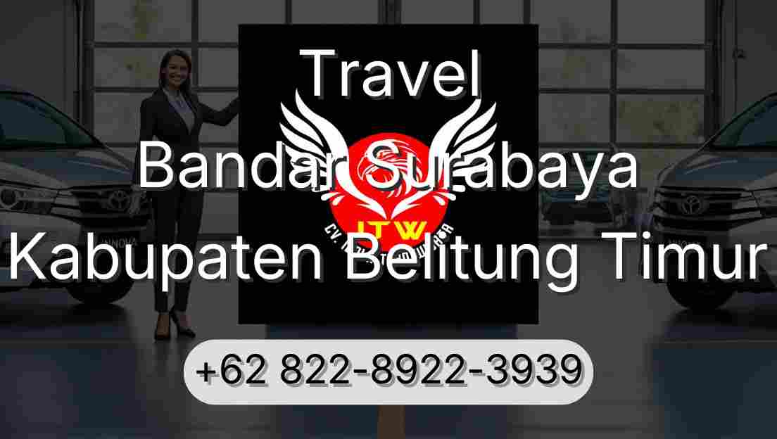 Travel Bandar Surabaya Kabupaten Belitung Timur