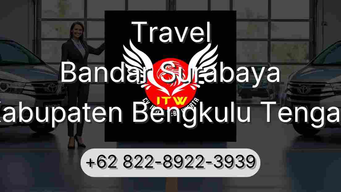 Travel Bandar Surabaya Kabupaten Bengkulu Tengah