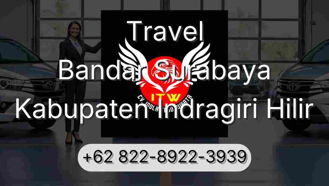 Travel Bandar Surabaya Kabupaten Indragiri Hilir