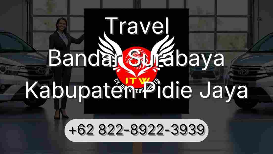 Travel Bandar Surabaya Kabupaten Pidie Jaya