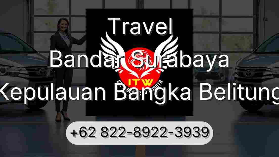 Travel Bandar Surabaya Kepulauan Bangka Belitung