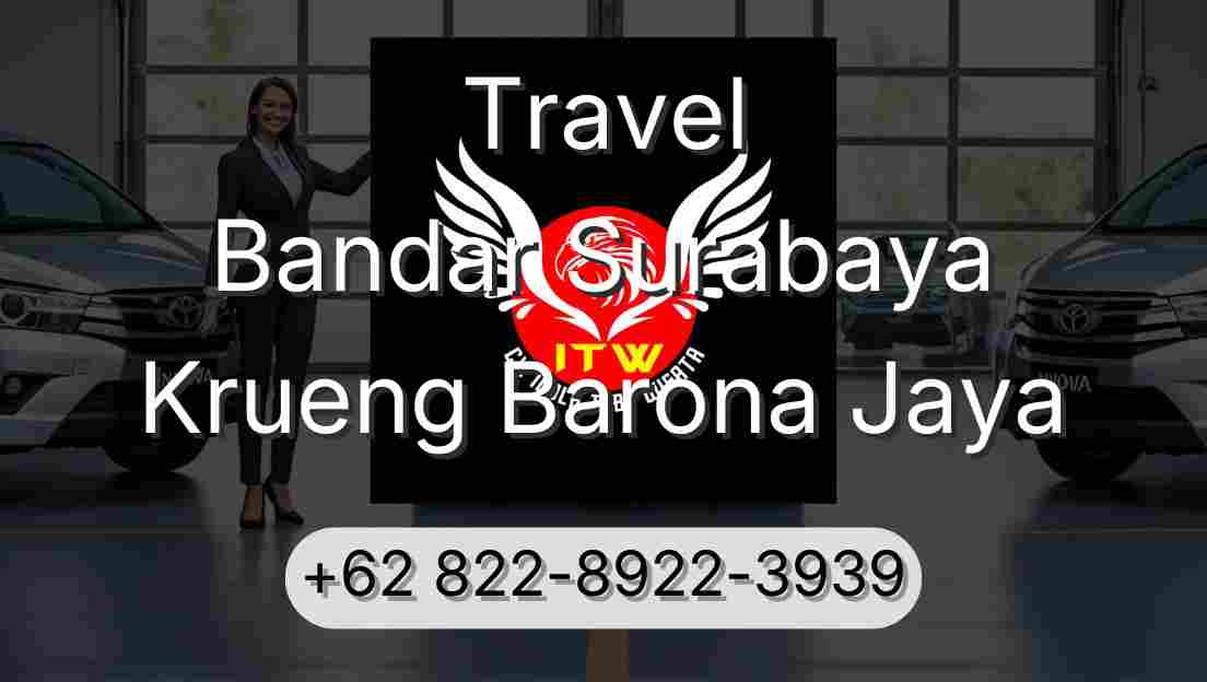 Travel Bandar Surabaya Krueng Barona Jaya