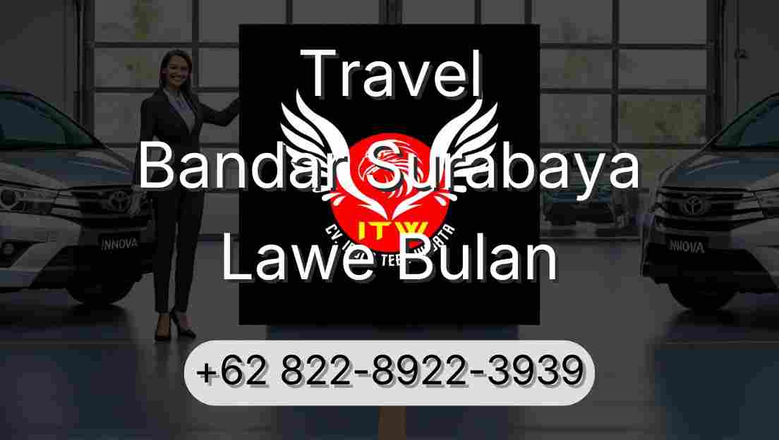 Travel Bandar Surabaya Lawe Bulan