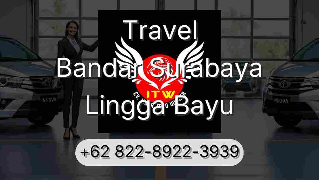 Travel Bandar Surabaya Lingga Bayu