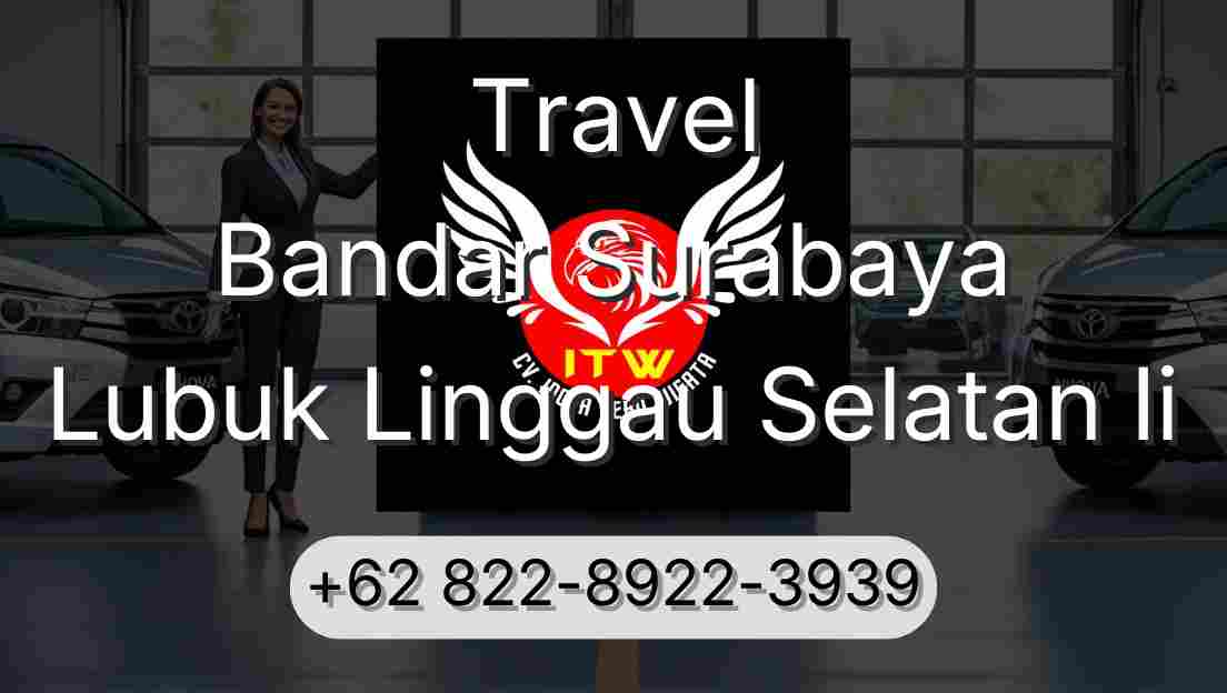 Travel Bandar Surabaya Lubuk Linggau Selatan Ii
