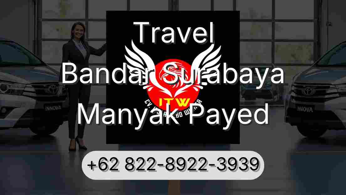 Travel Bandar Surabaya Manyak Payed