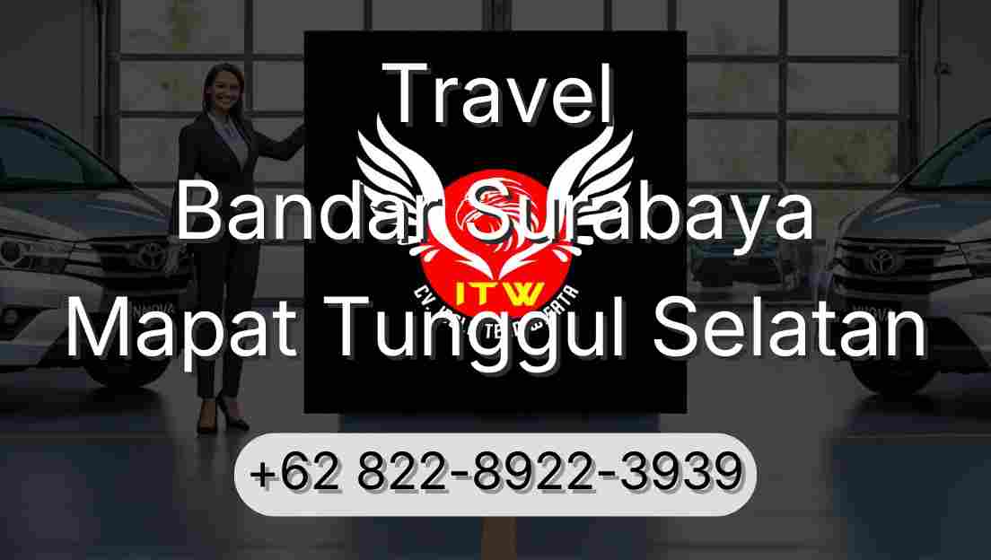 Travel Bandar Surabaya Mapat Tunggul Selatan