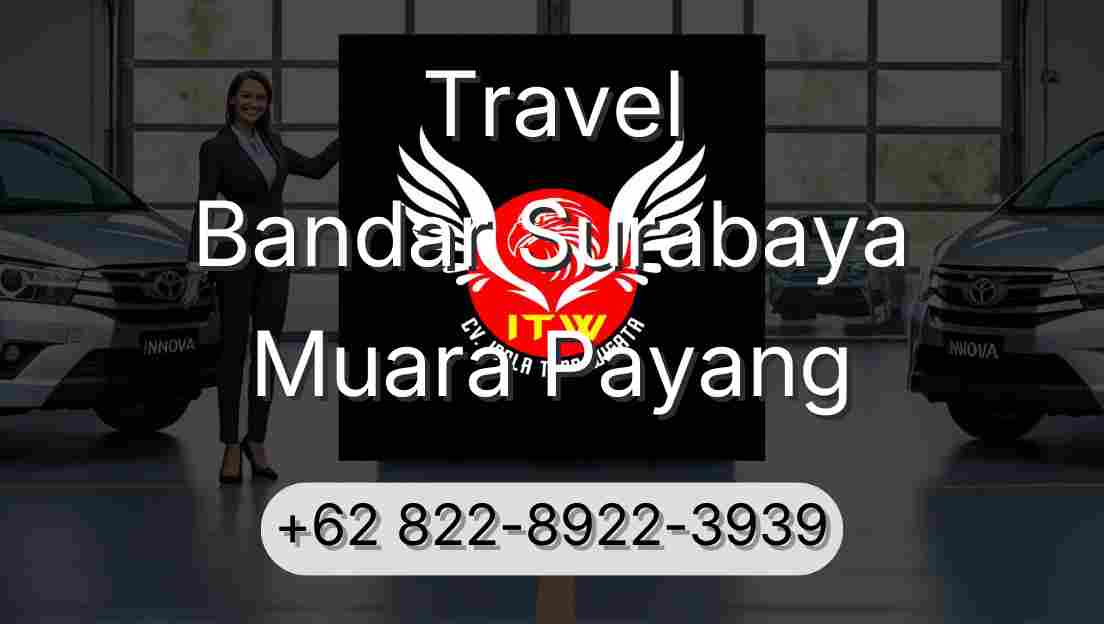 Travel Bandar Surabaya Muara Payang