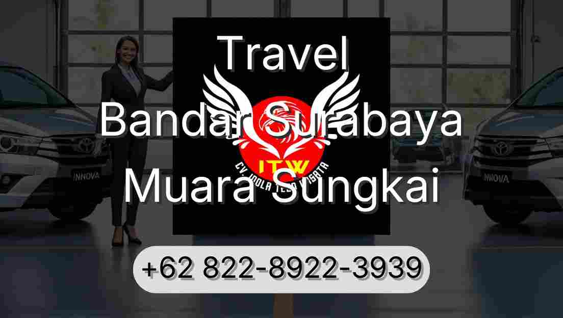 Travel Bandar Surabaya Muara Sungkai