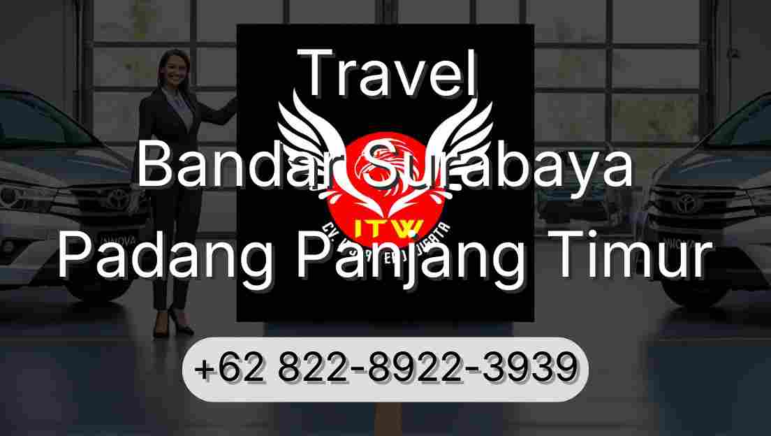 Travel Bandar Surabaya Padang Panjang Timur