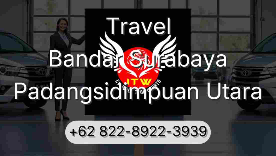 Travel Bandar Surabaya Padangsidimpuan Utara