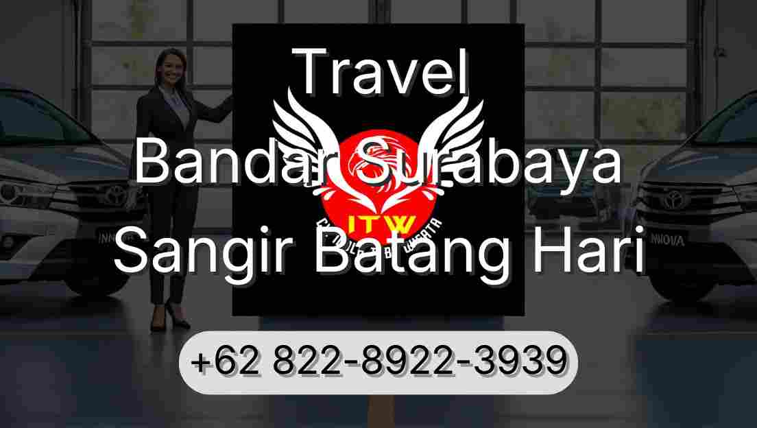 Travel Bandar Surabaya Sangir Batang Hari