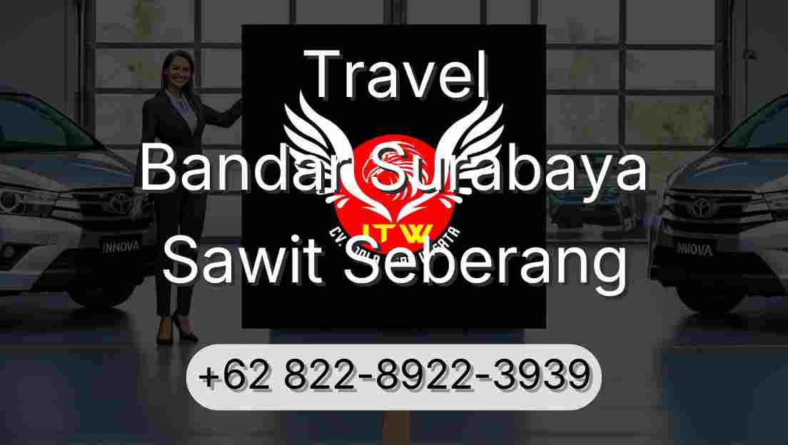 Travel Bandar Surabaya Sawit Seberang