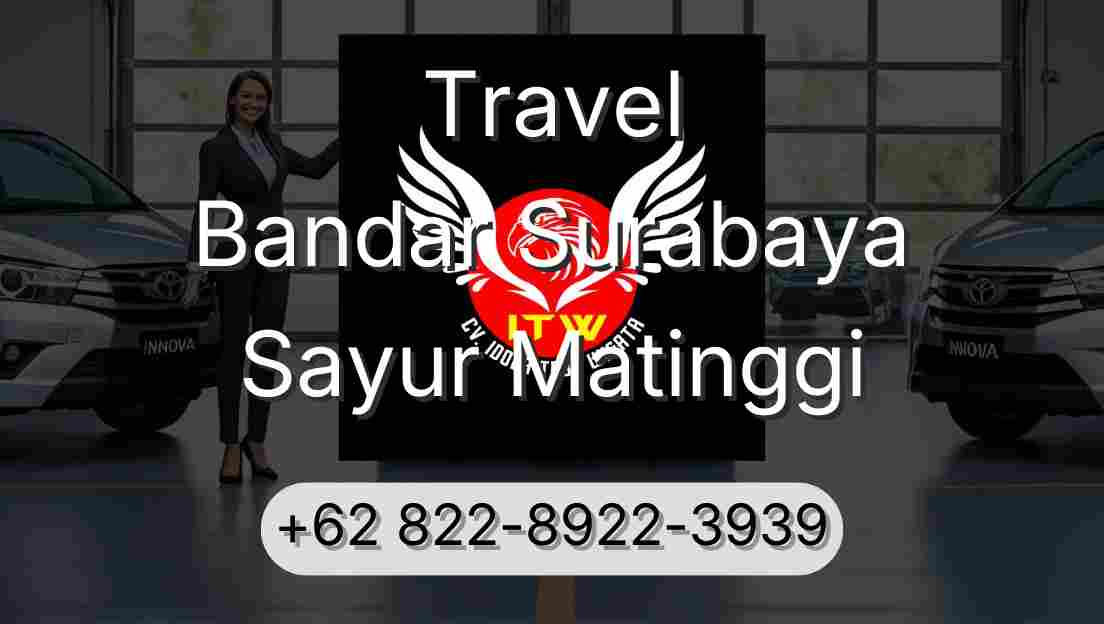 Travel Bandar Surabaya Sayur Matinggi