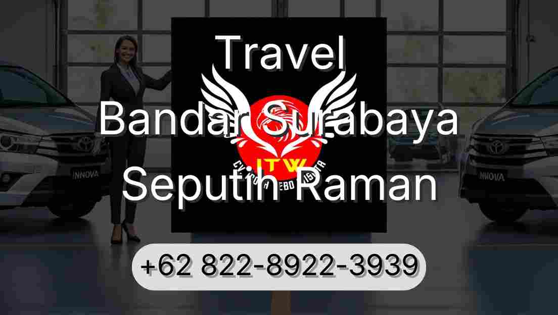 Travel Bandar Surabaya Seputih Raman