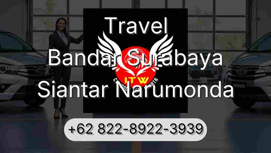 Travel Bandar Surabaya Siantar Narumonda