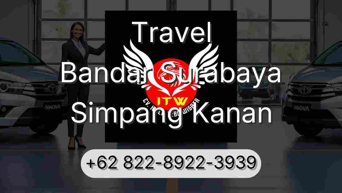 Travel Bandar Surabaya Simpang Kanan