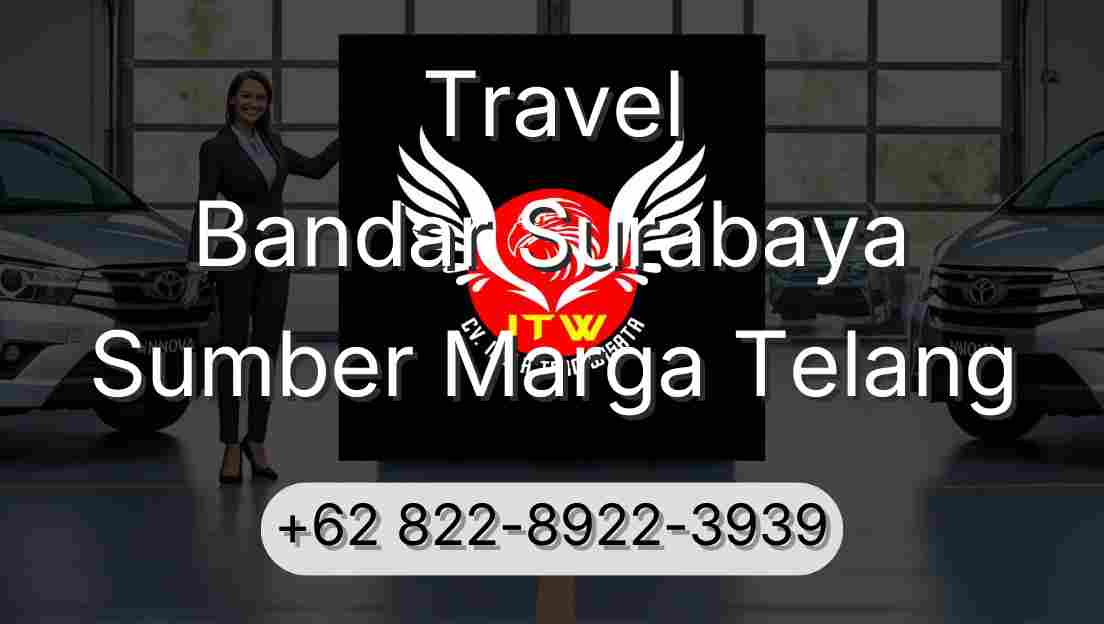 Travel Bandar Surabaya Sumber Marga Telang