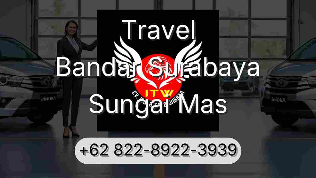 Travel Bandar Surabaya Sungai Mas