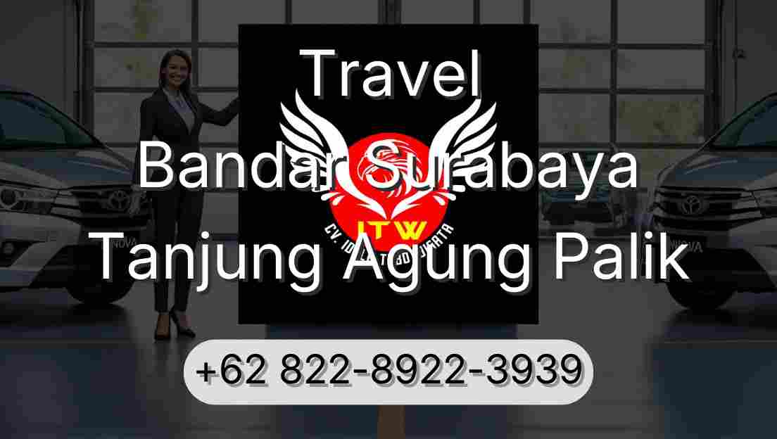 Travel Bandar Surabaya Tanjung Agung Palik
