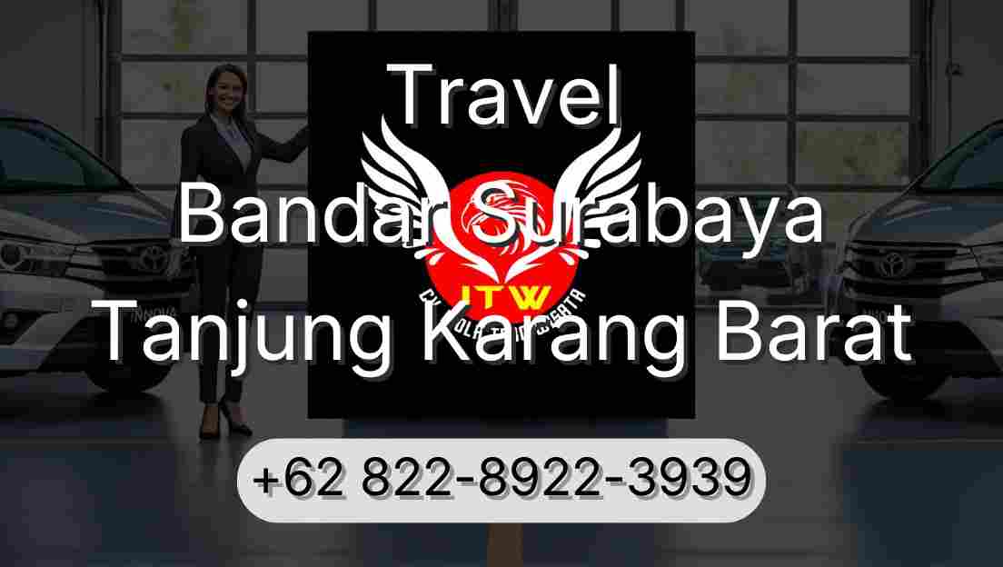 Travel Bandar Surabaya Tanjung Karang Barat