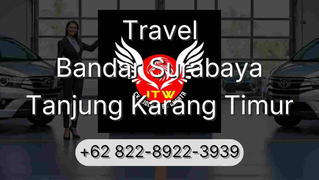 Travel Bandar Surabaya Tanjung Karang Timur