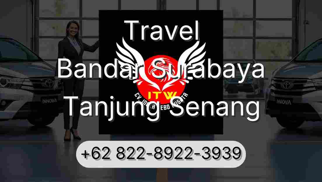 Travel Bandar Surabaya Tanjung Senang