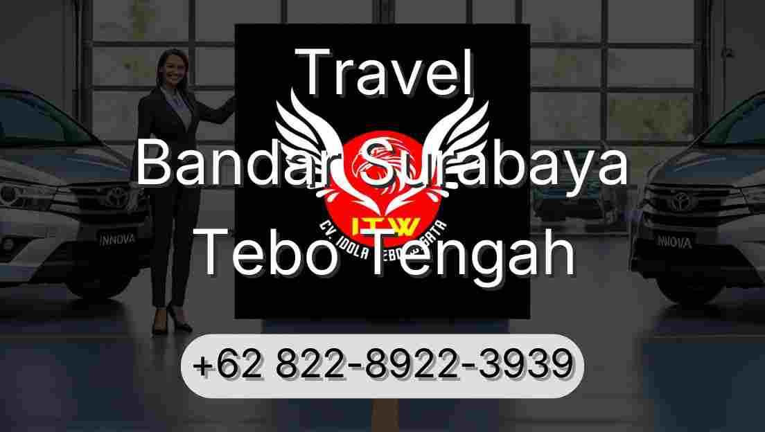 Travel Bandar Surabaya Tebo Tengah