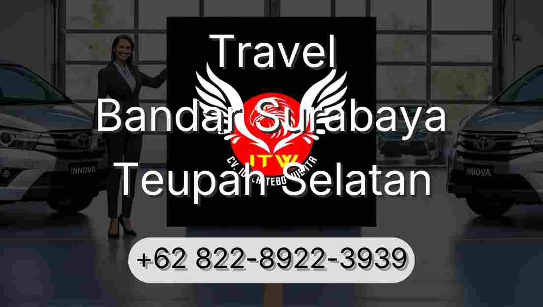 Travel Bandar Surabaya Teupah Selatan