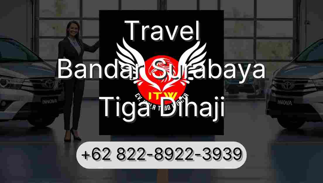 Travel Bandar Surabaya Tiga Dihaji