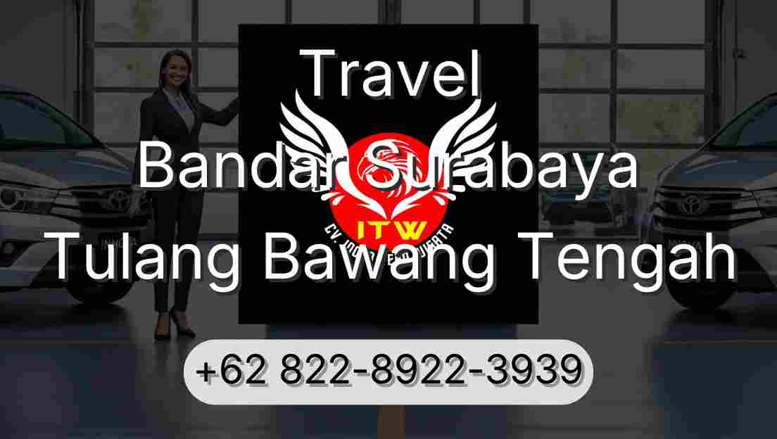 Travel Bandar Surabaya Tulang Bawang Tengah