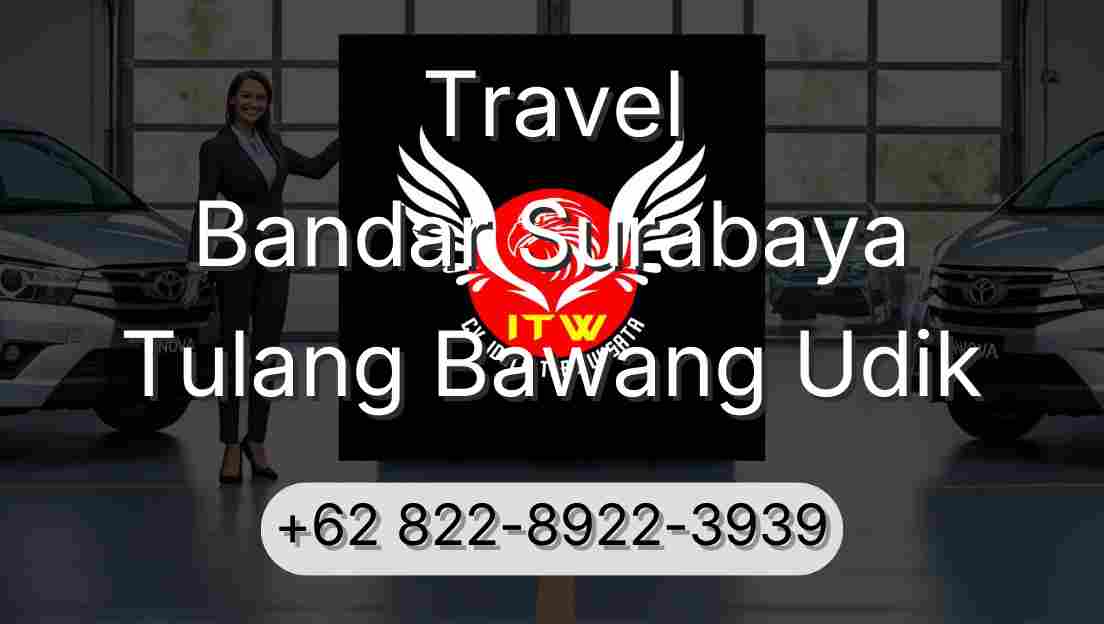 Travel Bandar Surabaya Tulang Bawang Udik