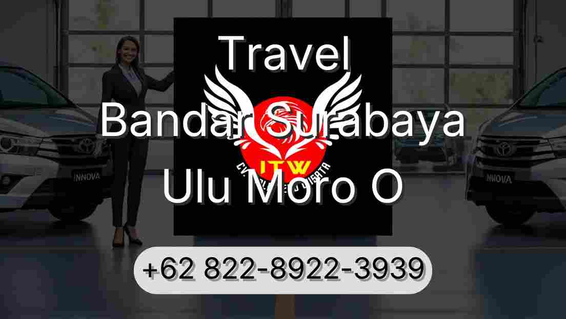 Travel Bandar Surabaya Ulu Moro O