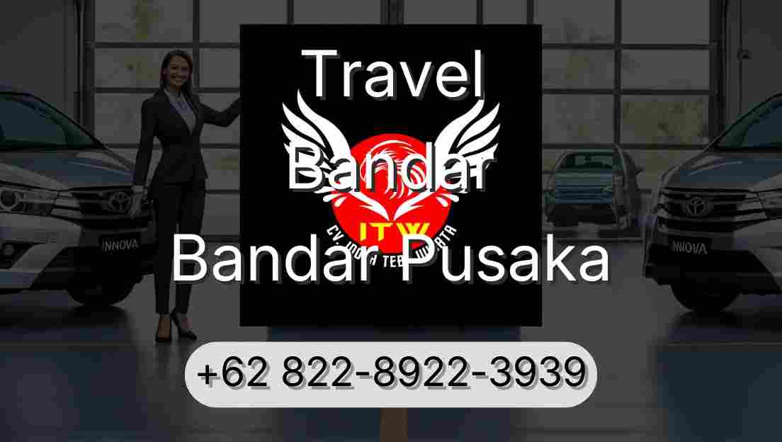 Travel Bandar Bandar Pusaka